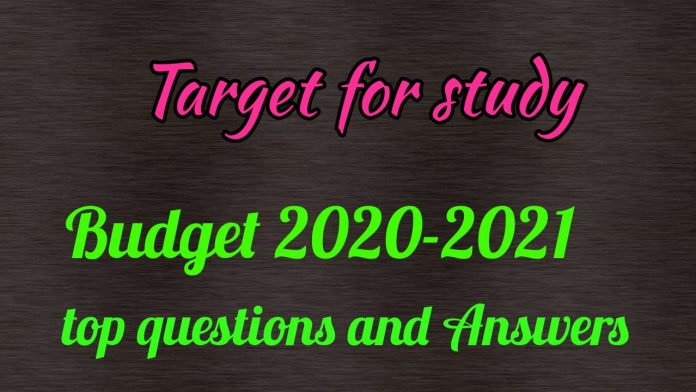 Budget 2020-2021 ke top quiz and answer  Budget 2020-2021 ke top quiz and answer