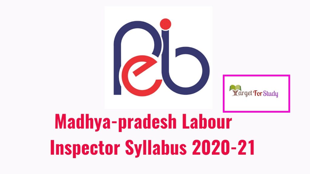 Madhya-Pradesh Labour Inspector Syllabus 2020 - 2021 मध्यप्रदेश लेबर इंस्पेक्टर सिलेबस 2020-2021